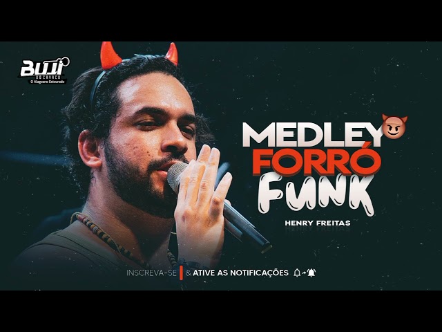 HENRY FREITAS - MEDLEY FORRÓ FUNK class=