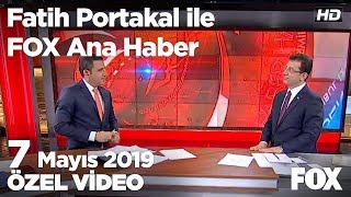 Umudun simgesiyim... 7 Mayıs 2019 Fatih Portakal ile FOX Ana Haber