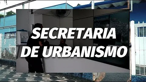 Para que serve a Secretaria de Urbanismo?