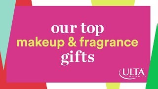 Ulta Beauty’s Picks for Top Makeup and Fragrance Gifts | Ulta Beauty