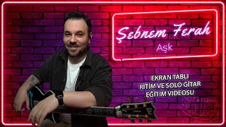 Şebnem Ferah Aşk Gitar Tab-Gitar Dersi (1.Part)