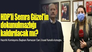 Hdpli Semra Güzelin Dokunulmazlığı Kaldırılacak Mı? Komisyon Başkanı Ramazan Can Süreci Anlattı