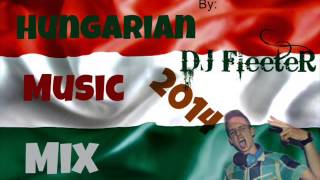 Hungarian Music Mix 2014 - by DJ Fleeter