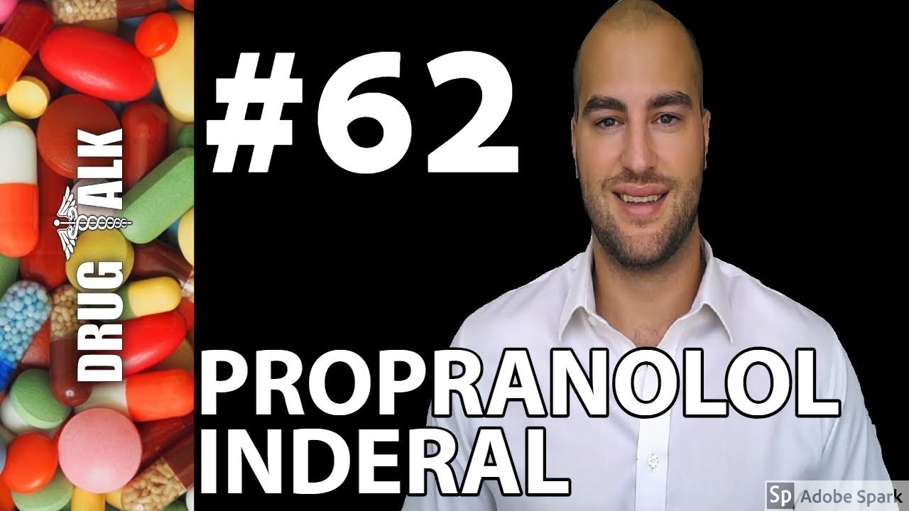PROPRANOLOL (INDERAL) - PHARMACIST REVIEW - #62