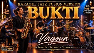 [KARAOKE] Bukti - Virgoun | Jazz Fusion Version | Smooth & Emotional Groove