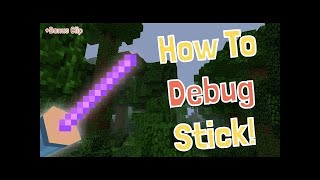 How To Get And Use The Minecraft Debug Stick! Minecraft Tutorial !