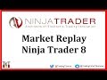 NinjaTrader Market Replay