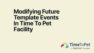 How to Edit & Delete Pending Template Events in Time To Pet (Before They're Approved)