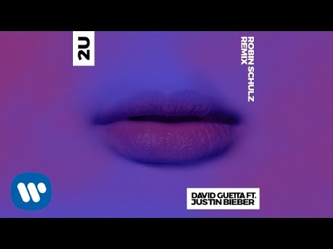 Download David Guetta ft Justin Bieber - 2U (Robin Schulz Remix) [official audio]