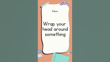 English Idiom | Wrap your head around something with sound #shorts #youtubeshorts