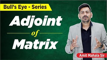 Adjoint Of Matrix | Matrices and Determinants Class 12 | IIT JEE Maths | ATP Star Kota