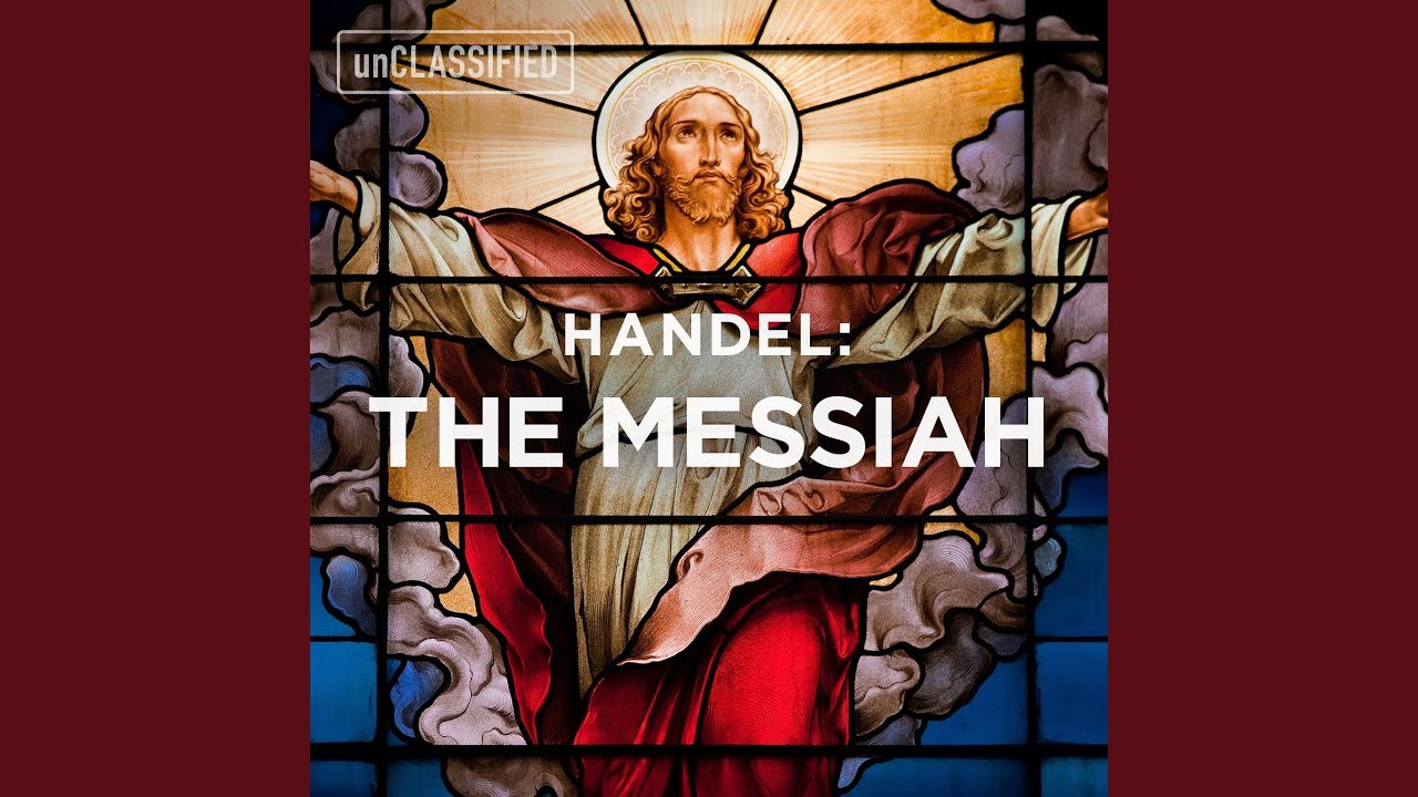 Ver Messiah, HWV 56, Pt. 1: Part I: Chorus: For unto us a Child is born no YouTube