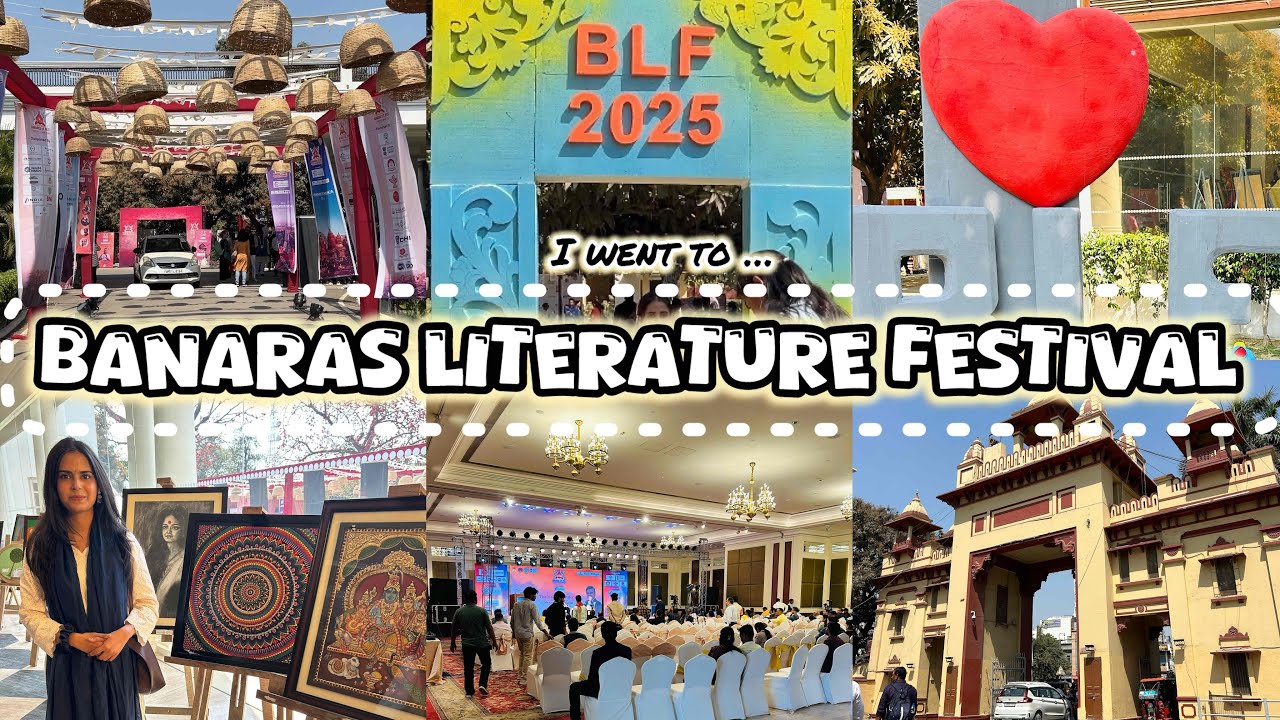 BANARAS LITERATURE FESTIVAL 2025 | culture , food and more …..