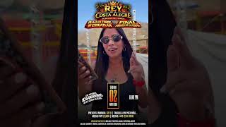 Hoy gran final del rey de la costa alegre te esperamos