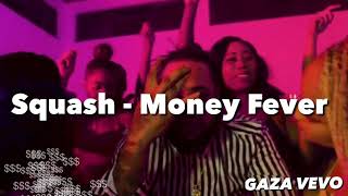 Squash - Money Ferver
