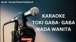 KARAOKE TOKI GABA-GABA NADA WANITA