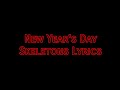 New Year's Day - Skeletons Lyrics