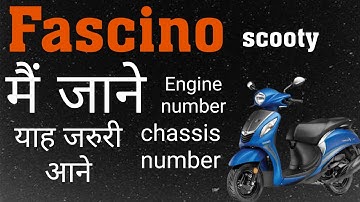 Yamaha fascino me chassis number Engine number kaha per hota Hai abhi Jani hai