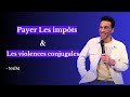 Les Impôts Et Les Violences Conjugales Naïm Humour Les Impôts Et Les Violences Conjugales Naïm Humour