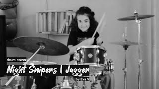 Night snipers. Jagger | Ночные снайперы. Джаггер | Drum cover, Eva V