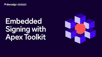 Embedded Signing with the Apex Toolkit | Developer Education