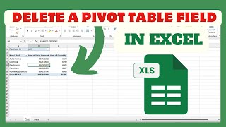 How To Delete A Pivot Table Field in Excel