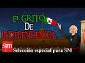 La historia del grito de Independencia - Bully Magnets - Historia Documental