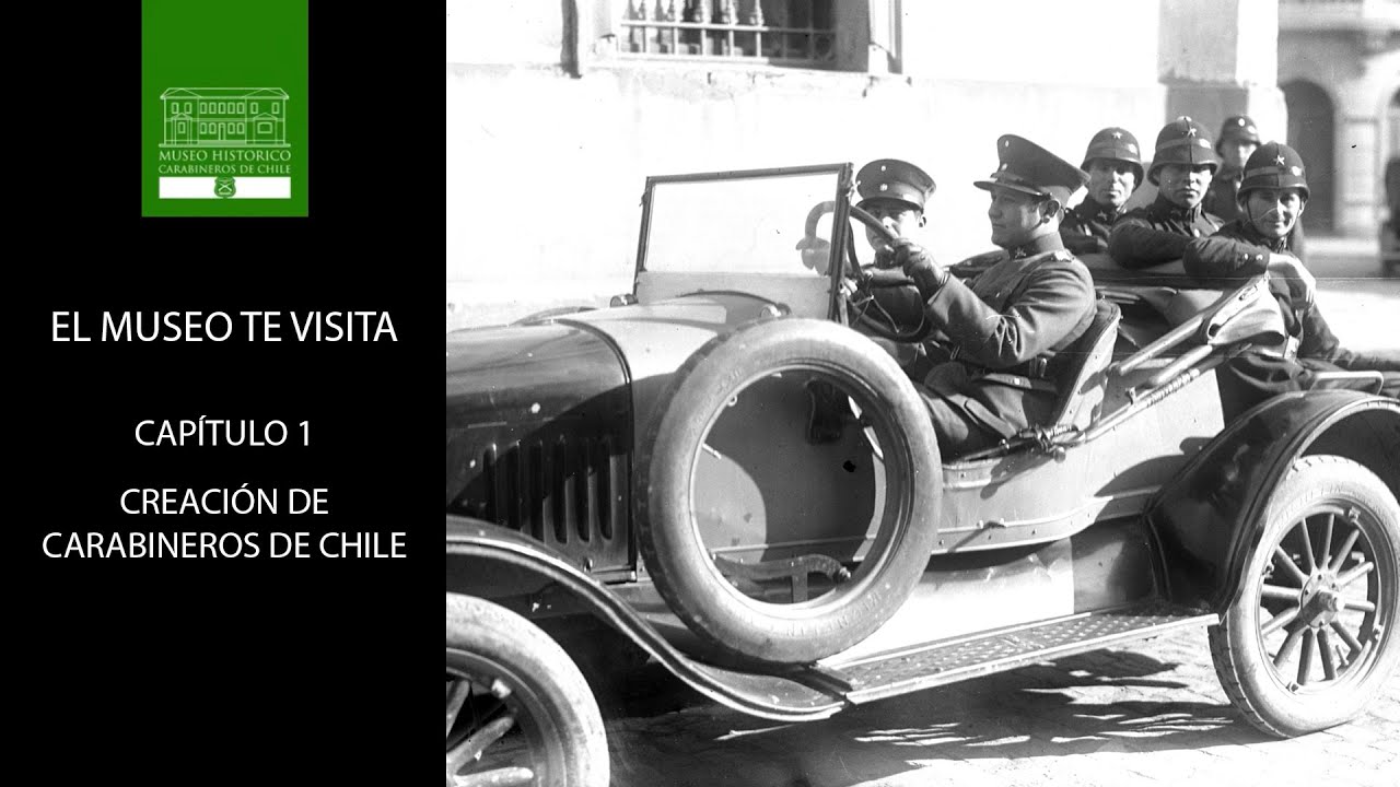 El Museo te visita Cap. 1 - La creación de Carabineros de Chile
