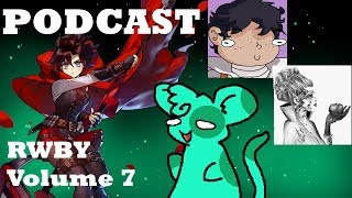 RWBY Volume 7 Podcast ft. Twiins iink, and Allison Are You