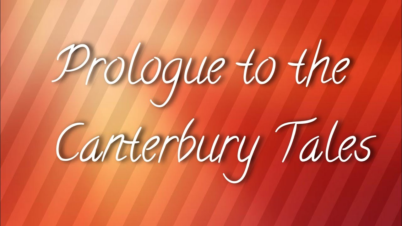 Prologue to the Canterbury Tales by Geoffrey Chaucer summary in