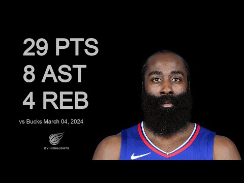 James Harden 29 pts 8 ast 4 reb vs Bucks | March 04, 2024 |