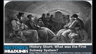 History Short: What was the First Subway System