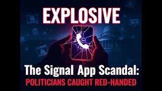 🚨 EXPLOSIVE: The Signal App Scandal That's Rocking Washington | Politicians Caught Red-Handed