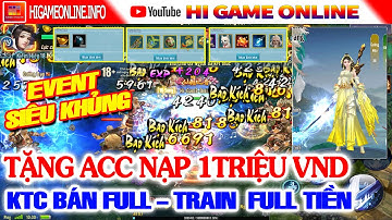 VLTK Mobile Lậu √ Tặng 100Acc/1Triệu VND, Sv Train 100% Rơi KNB & Ngân Sức, Event Đua TOP Siêu To