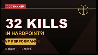 MVP with 32/5/2 K/D/A — Hardpoint Domination | COD Ranked Gameplay