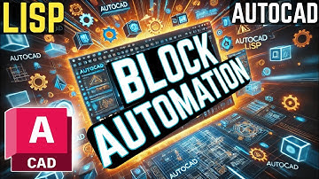 **10 Must-Have AutoCAD LISP for Block Automation** CAD Tutorial