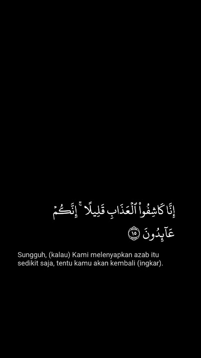#quran surat ad dukhan ayat 15dan 16