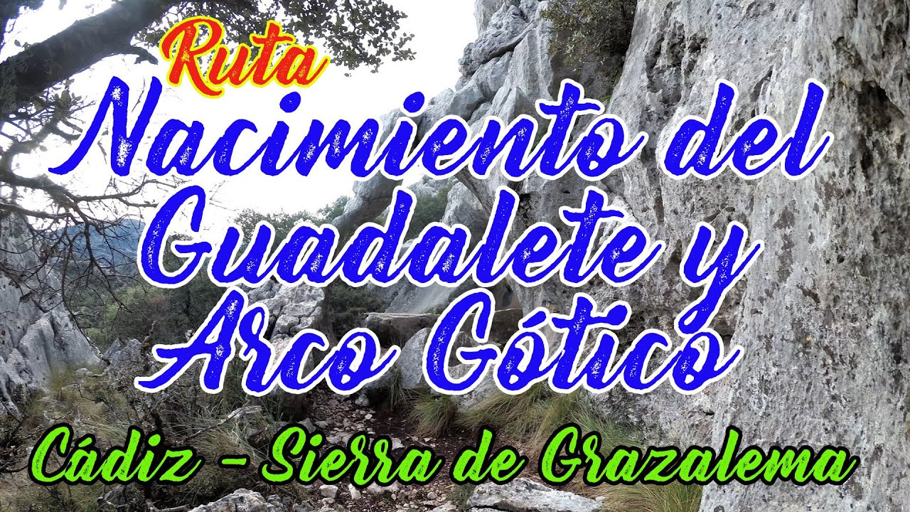 Nacimiento del río Guadalete y Arco Gótico (Sierra de Grazalema, Cádiz, España)