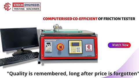 COF TEST - COEFFICIENT OF FRICTION TESTER - ASTM D 1894.  ( COMPUTERISED)