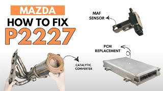 Mazda : How to Fix P2227 Engine Error Code with 3 Methods