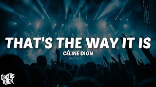 Céline Dion - That's The Way It Is (Lyrics)