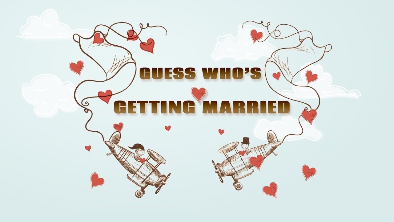 Guess Who's Getting Married ! - YouTube