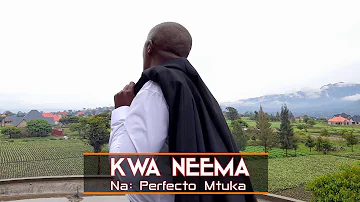 KWA NEEMA - NA PERFECTO MTUKA.( LORD'S VOICE SQUAD)