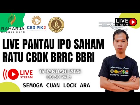 🔴LIVE Market Mantau IPO Saham RATU CBDK BRRC BBRI Semoga Lock ARA 15 Januari 2025