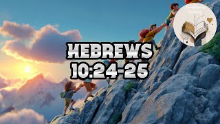 Sing-Along Bible: Hebrews 10:24-25 (Fellowship) - ANIMATED