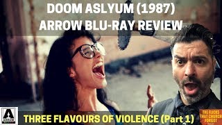 DOOM ASYLUM (1987) Arrow Video Blu-Ray Review (Part 1 of 'Three Flavours of Violence' Multi-Episode)