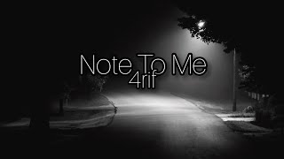 4rif - Note To Me lyrics