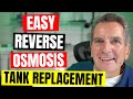 HOW to REPLACE your REVERSE OSMOSIS TANK