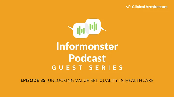 Unlocking Value Set Quality in Healthcare  | Informonster Podcast Ep. 35