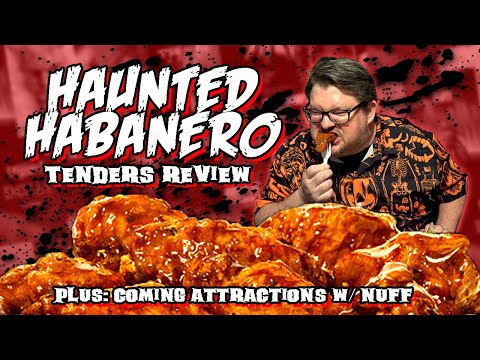 *NEW* WINGSTOP'S HAUNTED HABANERO Tenders Review + Coming Attractions w/ Nuff!!!
